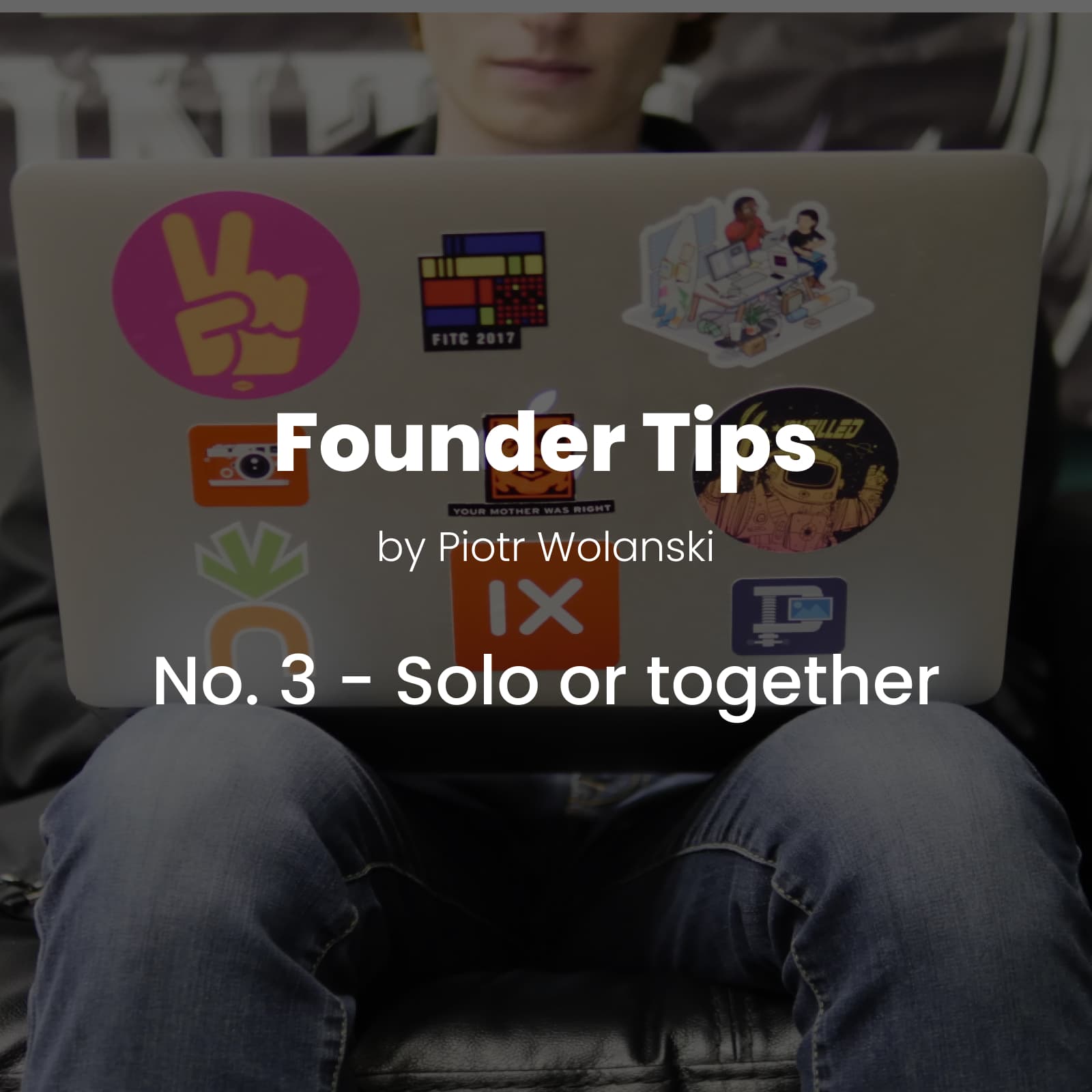 Founder Tips No.3 Solo vs Co-founder Path: What’s Right for You?